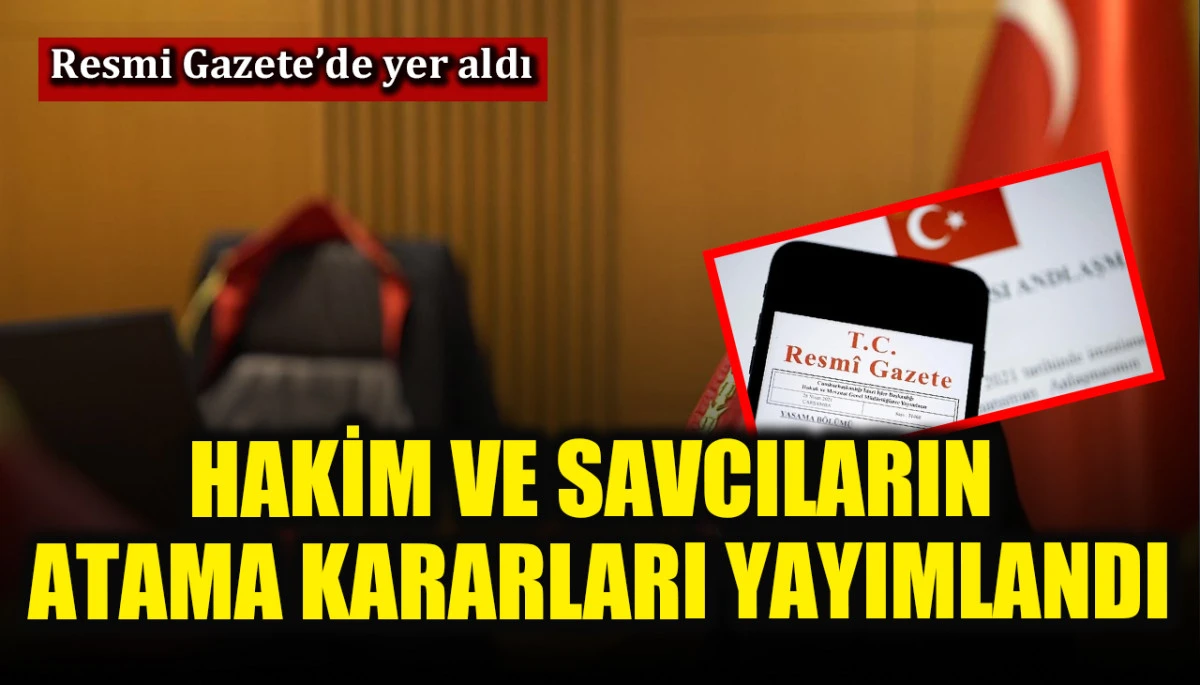 Hakim ve savcıların görevde yükselme kararları Resmi Gazete'de yayımlandı