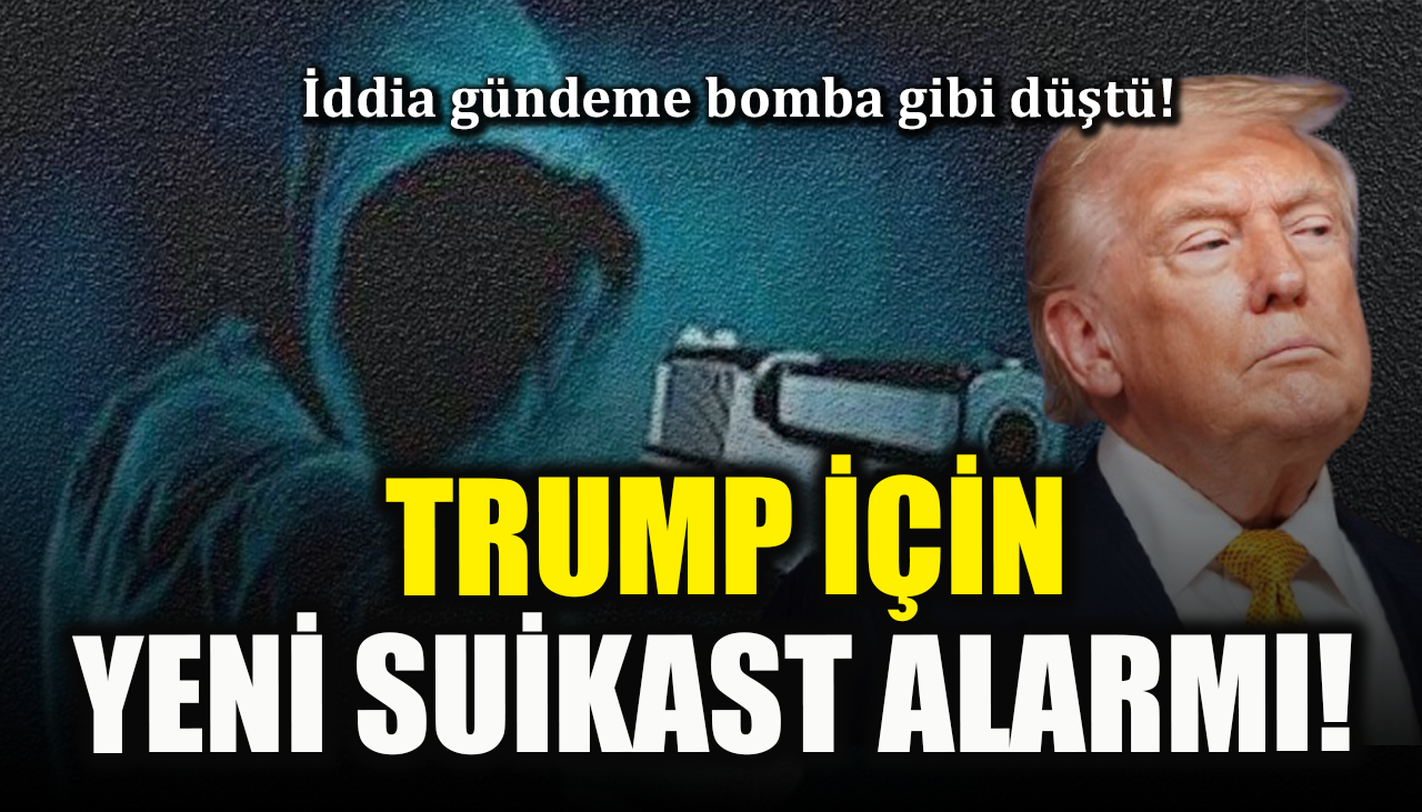 İddia gündeme bomba gibi düştü! Trump için yeni suikast alarmı!