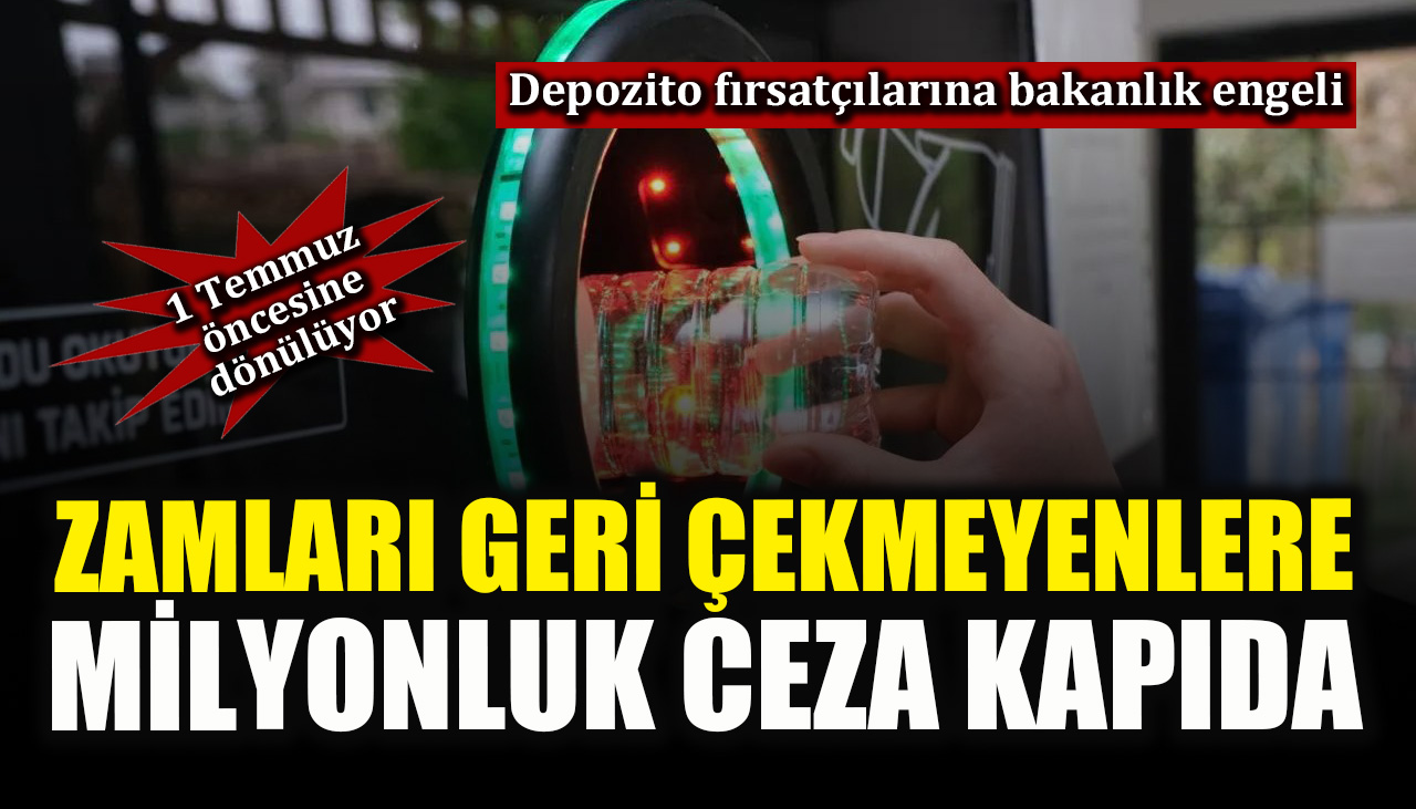 Depozito fırsatçılarına bakanlık engeli: Zamları geri çekmeyenler yandı!