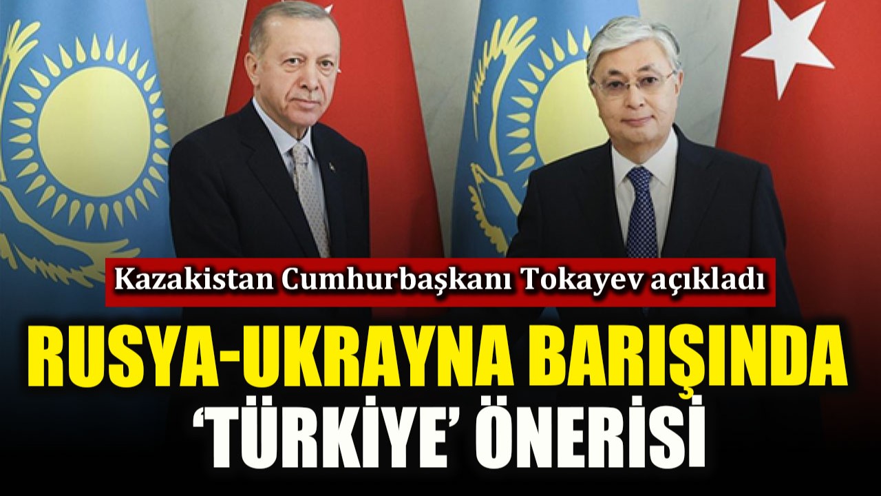 Rusya-Ukrayna barışında ‘Türkiye’ önerisi