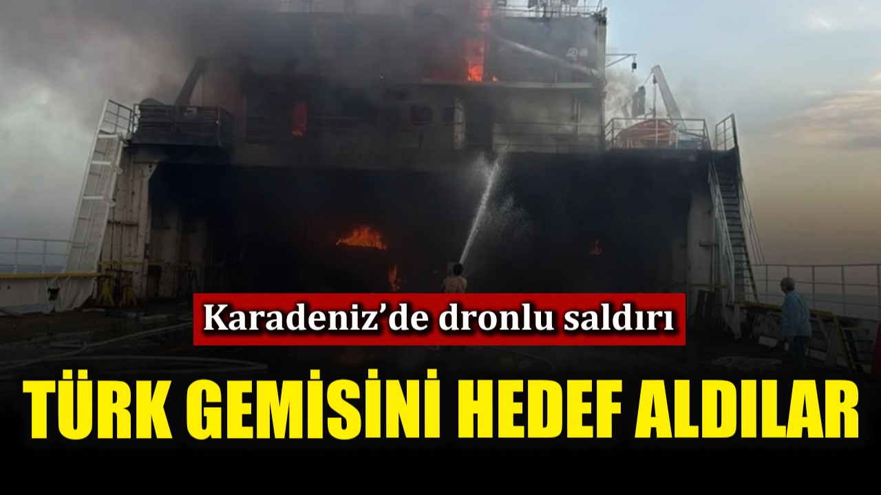Karadeniz’de Türk gemisine dronlu saldırı