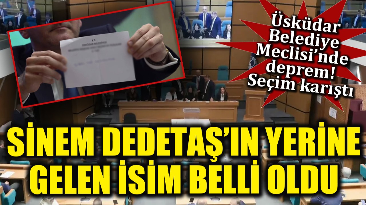 Üsküdar Belediyesi'nde çekişmeli seçim! Sinem Dedetaş'ın yerine gelen isim belli oldu