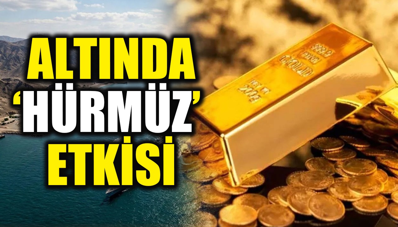 Altında Hürmüz etkisi! Gözler petrol ve küresel piyasalarda