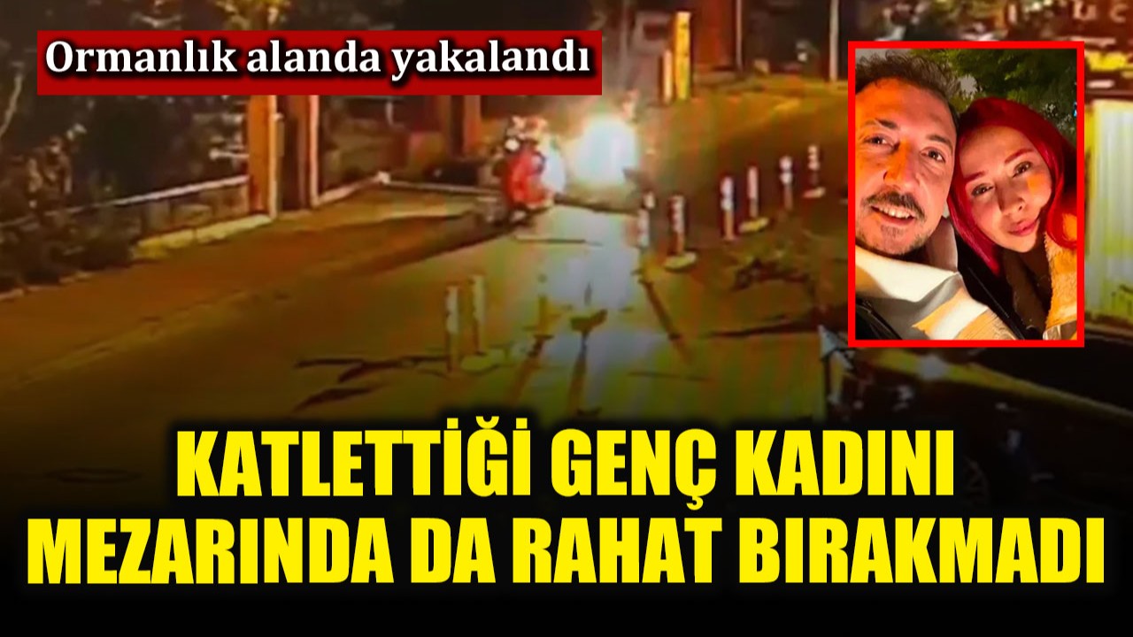 Nilda Müge Şahin’in katil zanlısı yakalandı