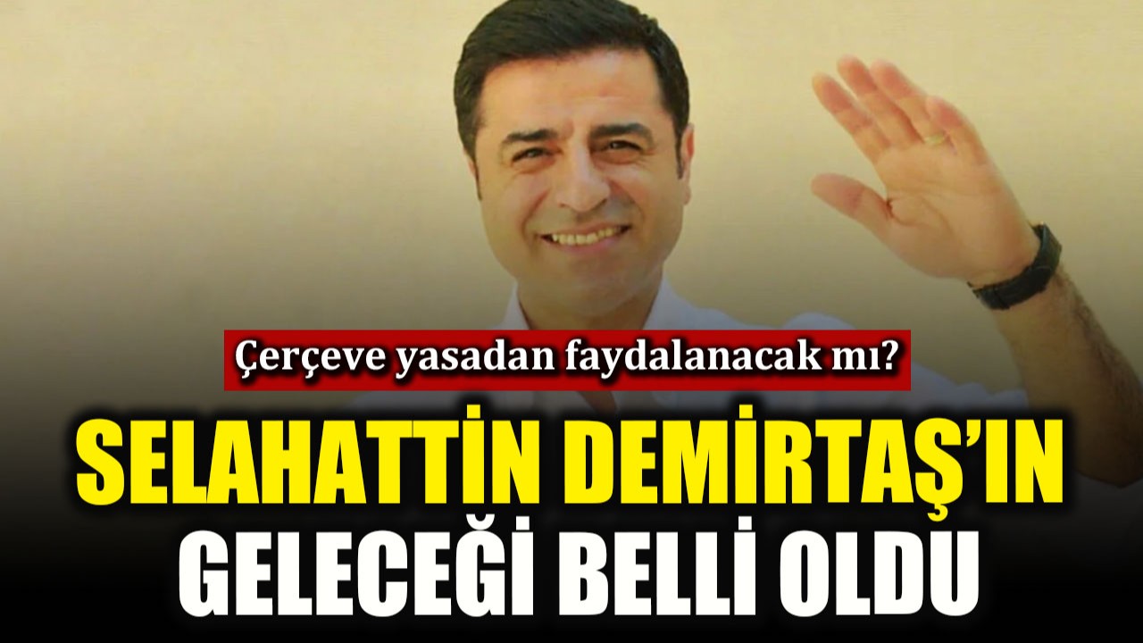 MHP’li Feti Yıldız, Selahattin Demirtaş’ın çerçeve yasadan faydalanacağını açıkladı