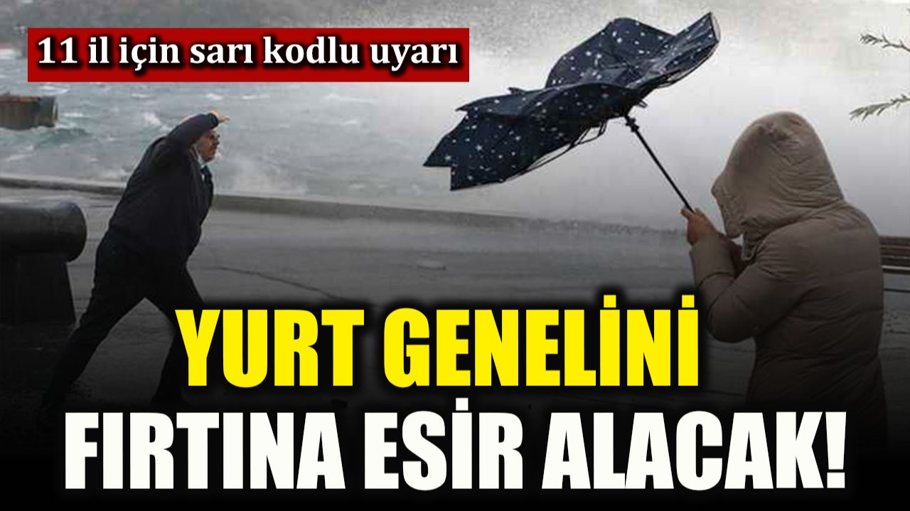 Türkiye’yi sağanak yağmur ve fırtına esir alacak!