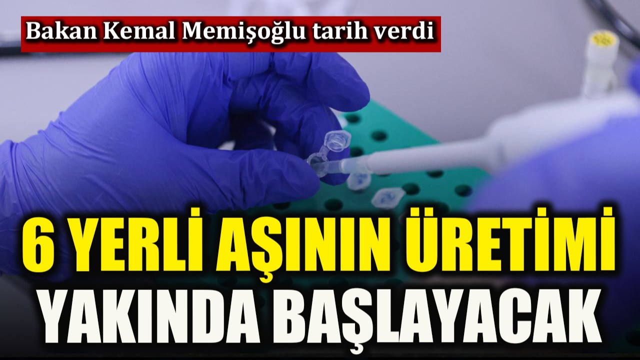 Bakan Kemal Memişoğlu 6 yerli aşının üretimine başlanacağını açıkladı