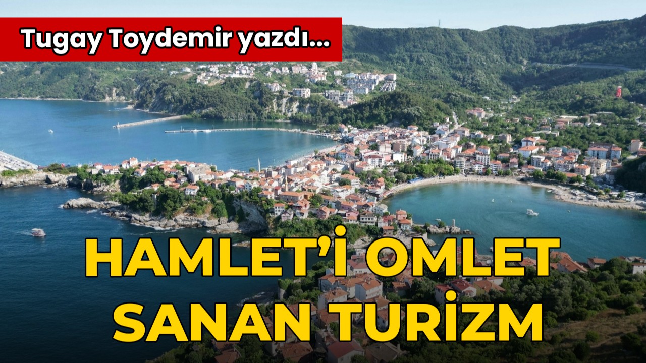 Hamlet'i Omlet Sanan Turizm