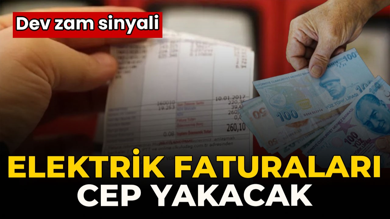 Elektrik faturaları cep yakacak! Dev zam sinyali
