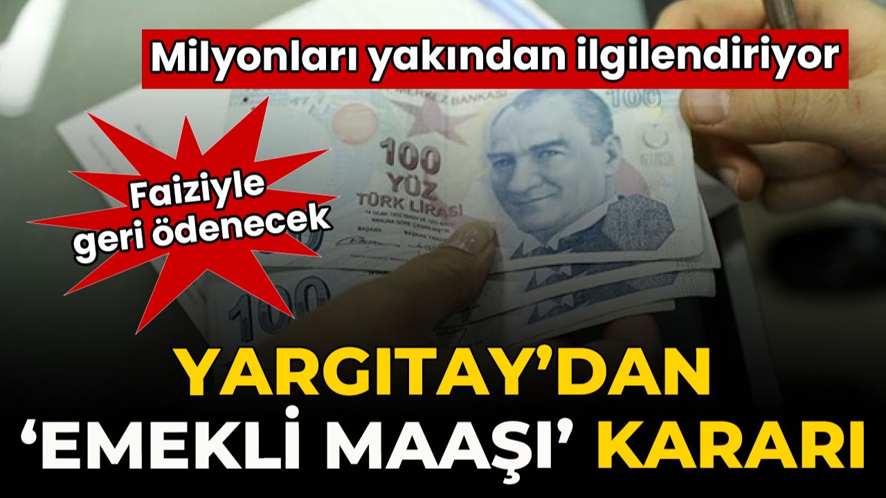 Yargıtay eksik aylıkların faiziyle ödenmesine hükmetti