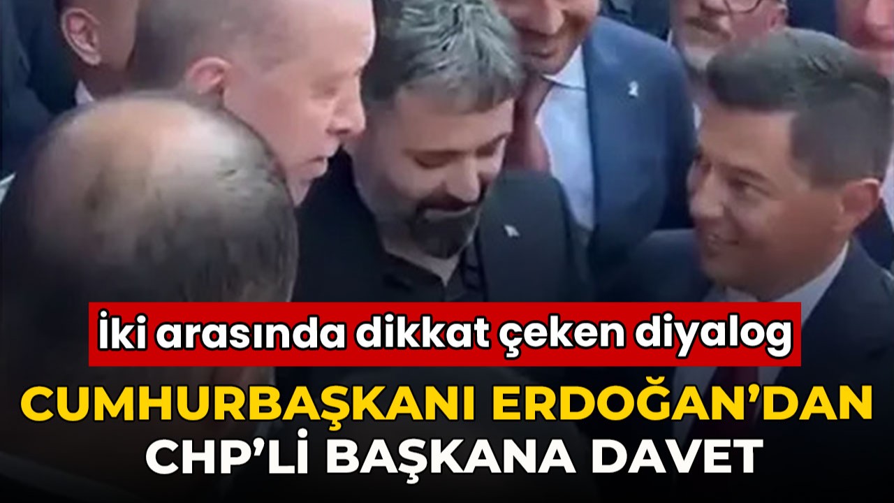 Cumhurbaşkanı Erdoğan’dan CHP’li Acar Ünlü’ye davet! ‘Kapımız açık, gelmek istiyorsan’