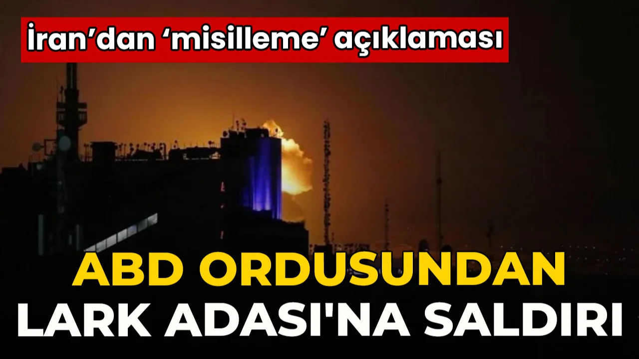 ABD ordusu İran’ın Lark Adası’na saldırdı! Devrim Muhafızları’ndan ‘intikam’ mesajı 