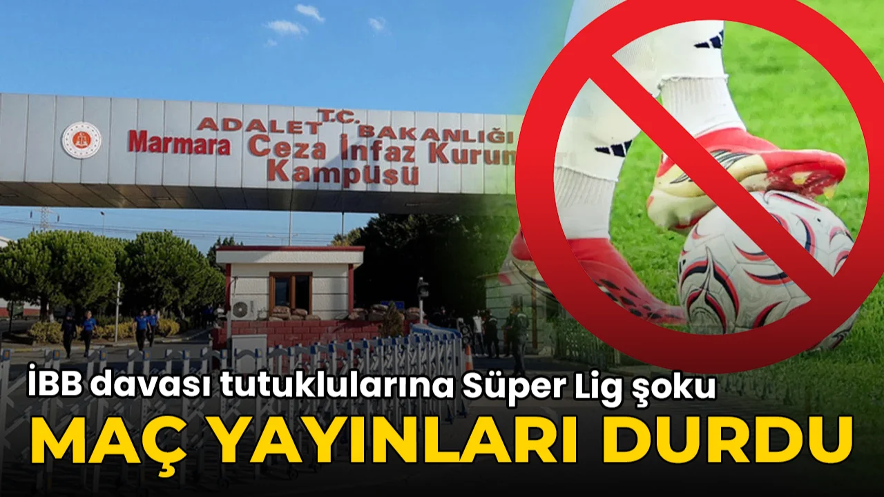 İBB davası tutuklularına Süper Lig şoku: Maç yayını durdu!