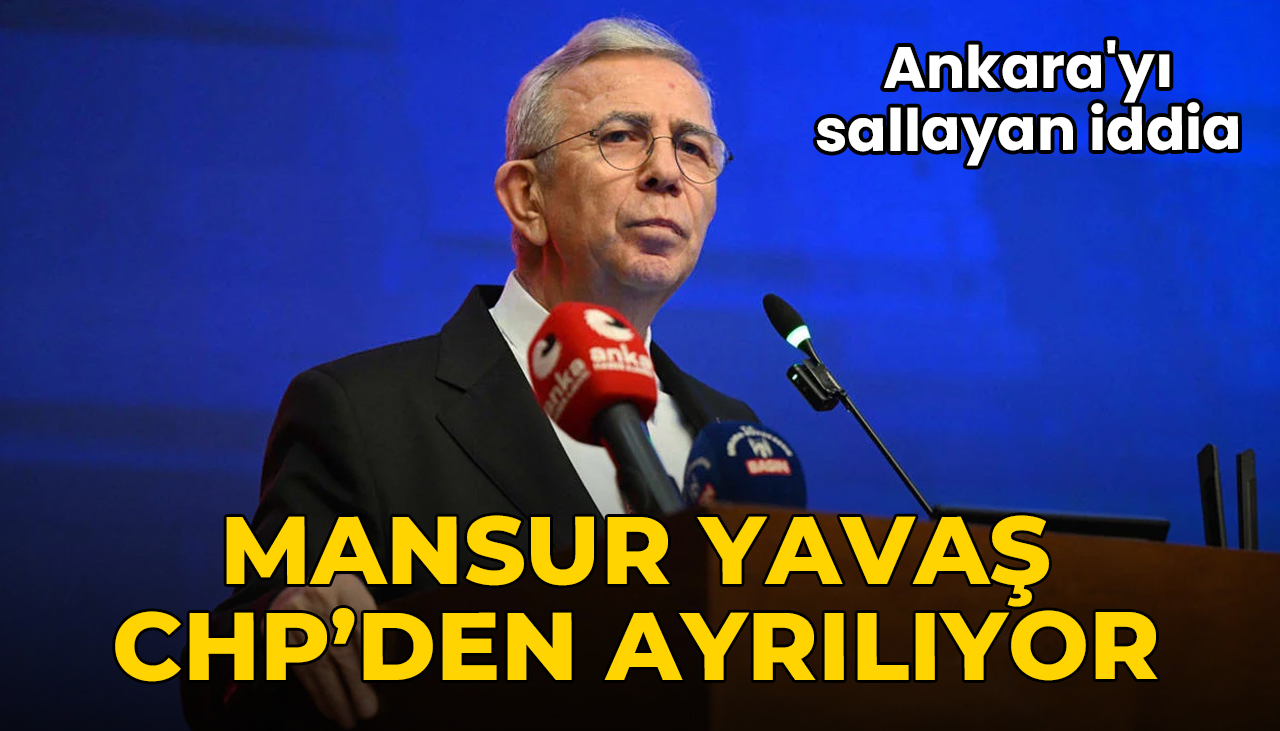 Ankara'yı sallayan iddia: Mansur Yavaş CHP'den ayrılıyor
