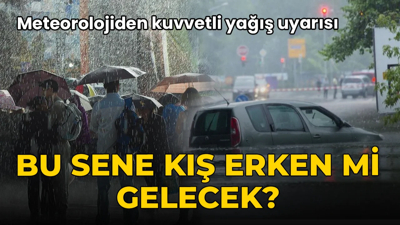 Meteoroloji uyardı: Bu sene kış erken mi gelecek?