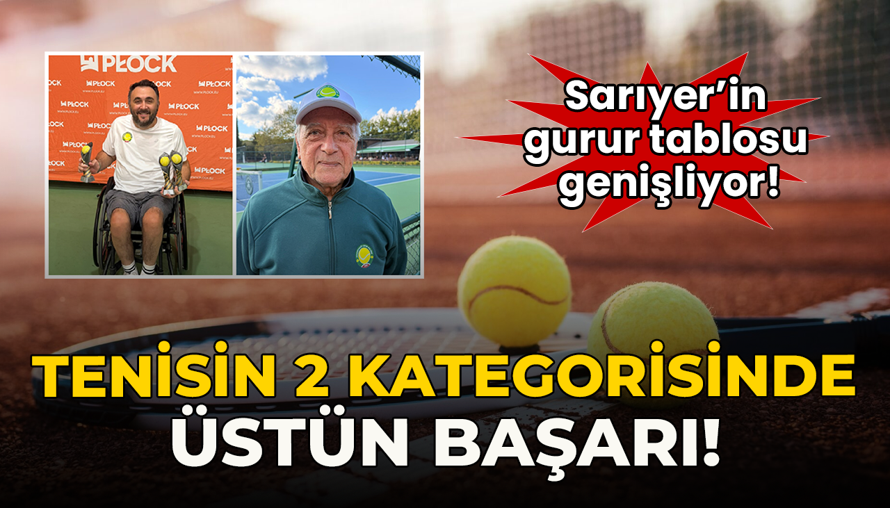 Sarıyer'in gurur tablosu genişliyor: Teniste 3 kupa!