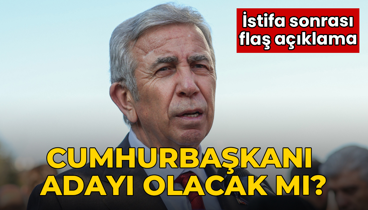 İstifası gündem oldu: Mansur Yavaş'tan flaş 'adaylık' açıklaması