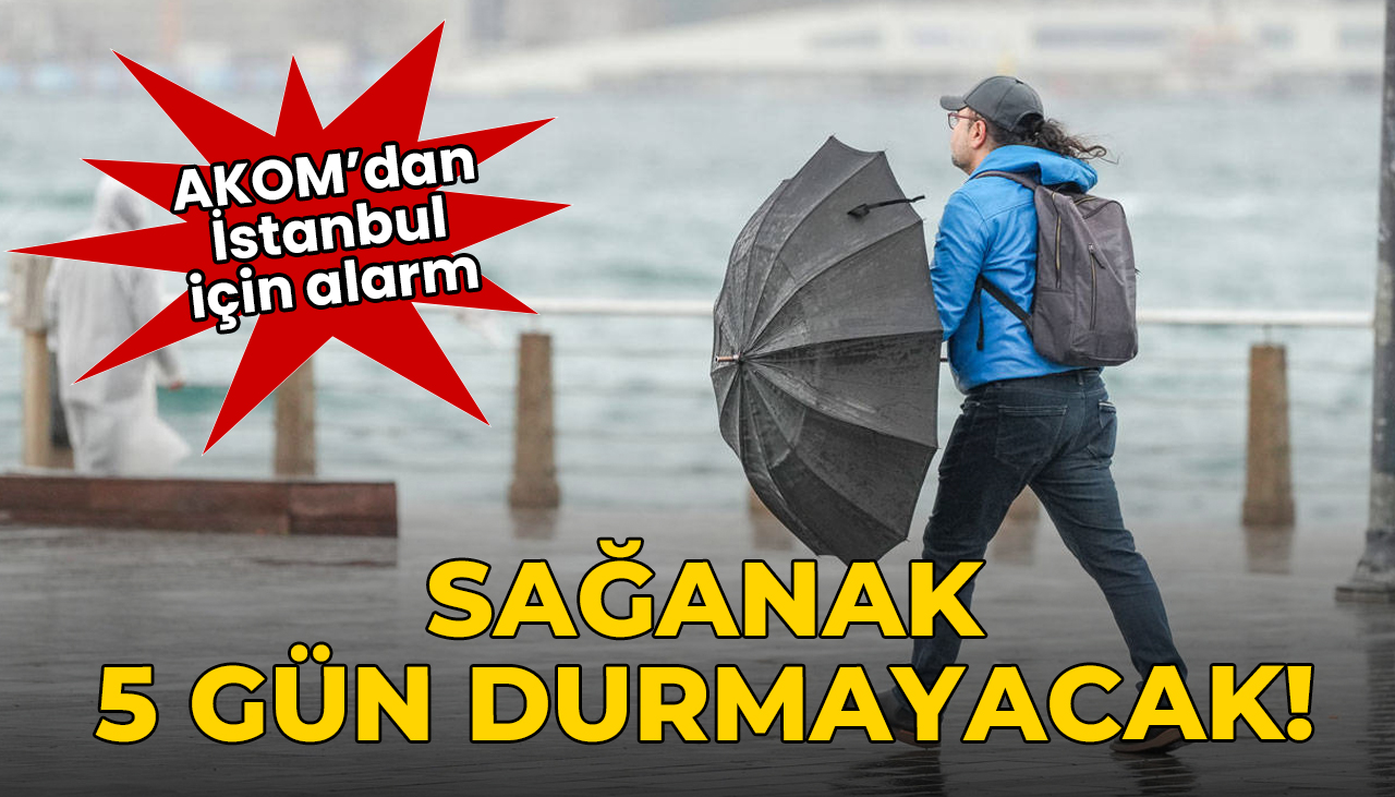 AKOM'dan İstanbul için 5 günlük uyarı: Sağanak yağış alarmı!