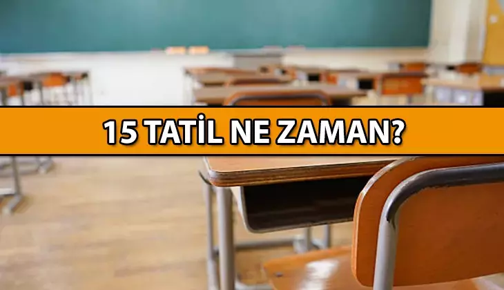 15 Tatil Ne Zaman 2025? Sömestr Tatiline Kaç Gün Kaldı? Tam Tarihler ve Geri Sayım!
