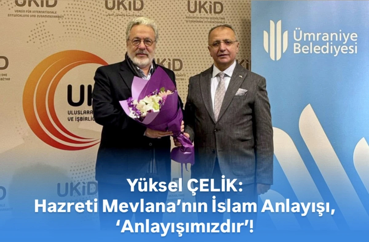 Yüksel Çelik, UKİD’nin Hz. Mevlana Etkinliğinde: İslam Anlayışı ve Hoşgörüye Hasret