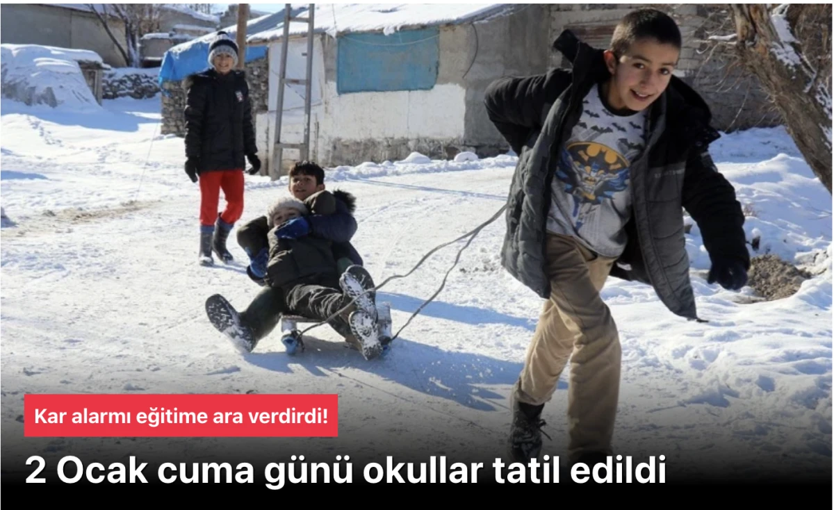 Kar Alarmı Verdi: 2 Ocak 2026 Cuma Günü Birçok İlde Okullar Tatil!