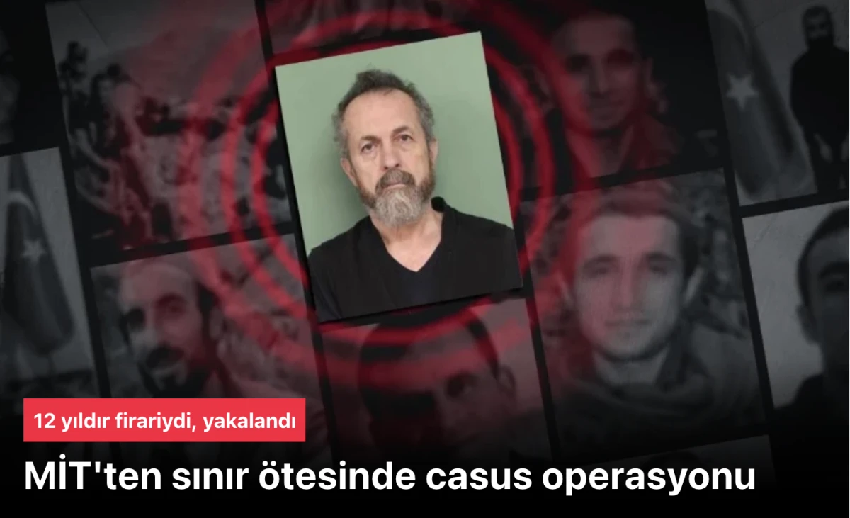 MİT sınır ötesinde casus operasyonu yaptı