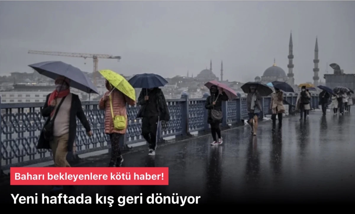 Bu hafta hava durumu: Yeni haftada kış geri dönüyor
