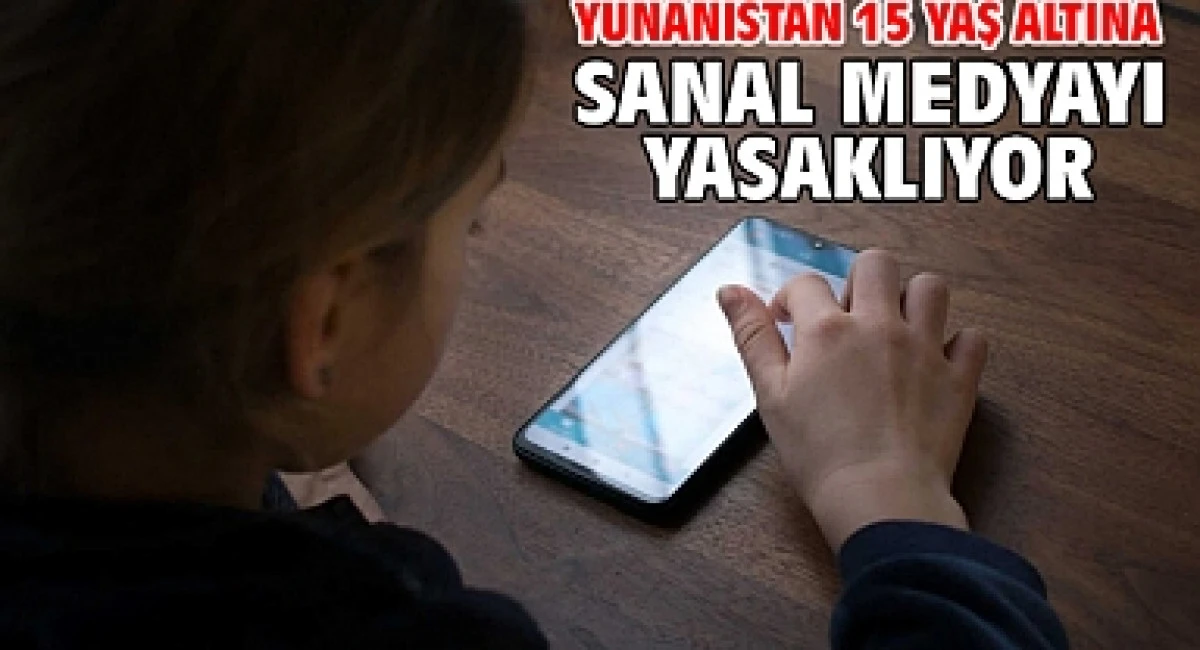 Yunanistan 15 Yaş Altı Sosyal Medya Yasağı Getiriyor: 1 Ocak 2027’den İtibaren Erişim Tamamen Yasak!