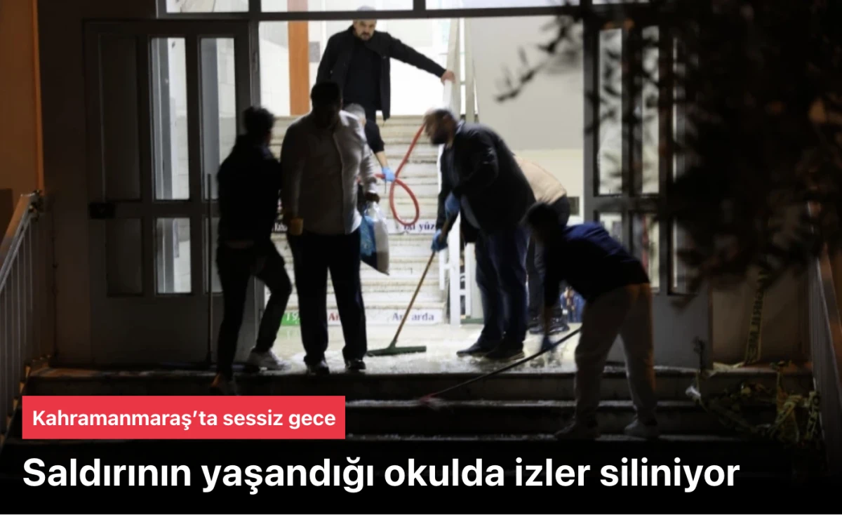 Kahramanmaraş Ayser Çalık Ortaokulu’nda Saldırı Sonrası Temizlik Çalışması: Görevliler Okulu Suyla Yıkadı!