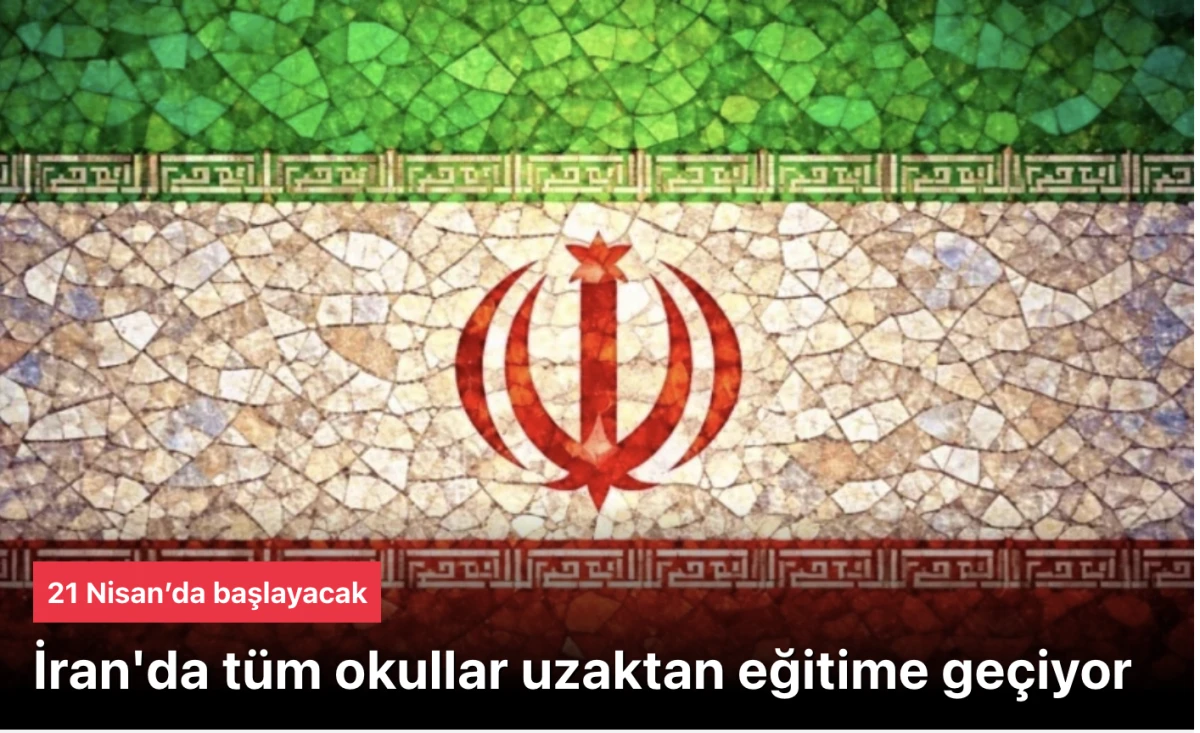 İran'da okullar uzaktan eğitime geçecek