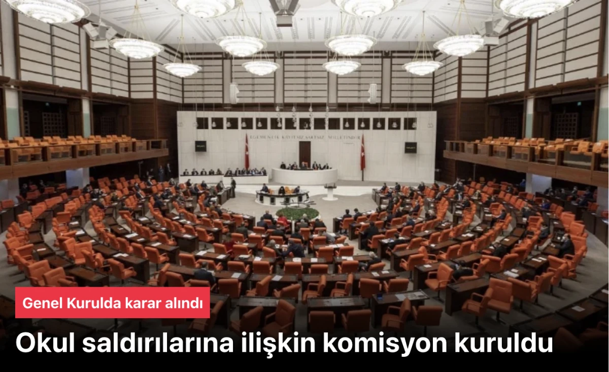 TBMM okul saldırıları için araştırma komisyonu kurdu