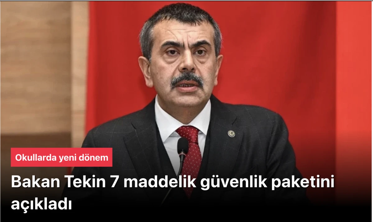 Okullarda Bakan Tekin 7 maddelik güvenlik paketini açıkladı