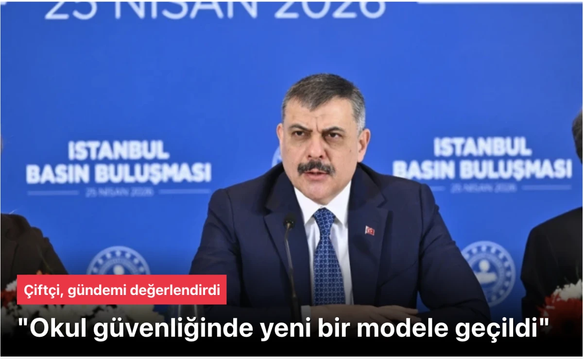Bakan Mustafa Çiftçi İstanbul’da medya ile buluştu: Okullara güvenlik kurulu, Gülistan Doku dosyasında kırmızı bülten