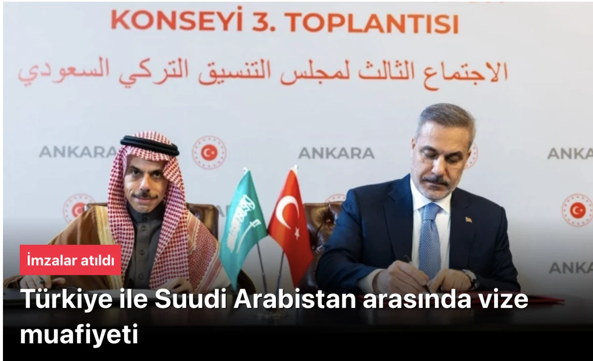 Türkiye ile Suudi Arabistan Arasında Diplomatik ve Hususi Pasaportlara Vize Muafiyeti Anlaşması İmzalandı