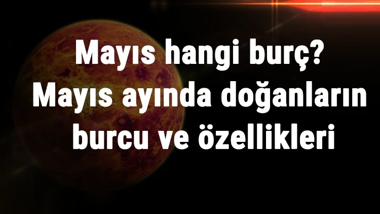 Mayıs 2026 Burç Yorumları: Değişim ve Yeni Başlangıçlar Ayı
