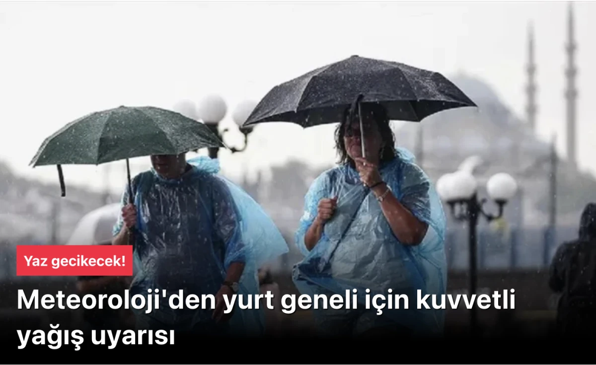 MGM uyardı: İstanbul dahil çok sayıda ile yağış geliyor