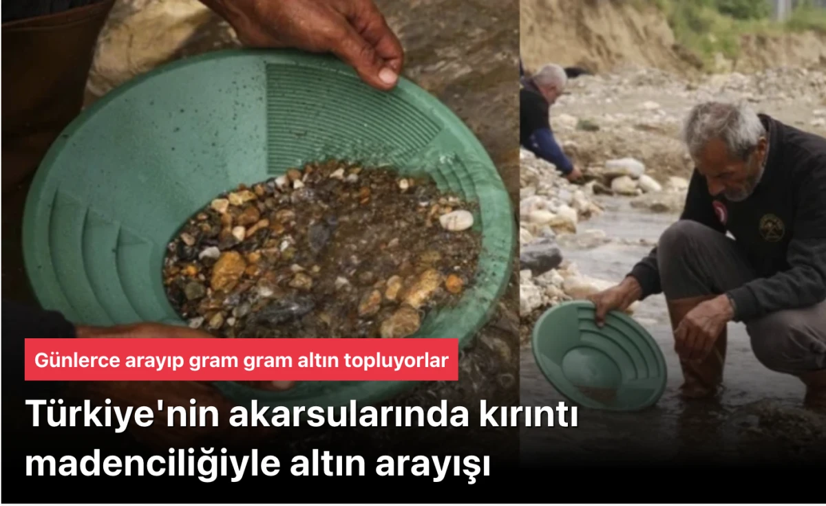 Sosyal medyadan haberleşiyorlar: İlçeye gelip gram gram altın arıyorlar! 'Günde 5 gram altın bulabiliyoruz'