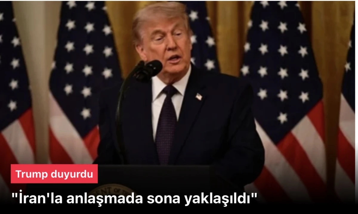 Trump Duyurdu: İran’la Anlaşmada Sona Yaklaşıldı! Hürmüz Boğazı Açılıyor