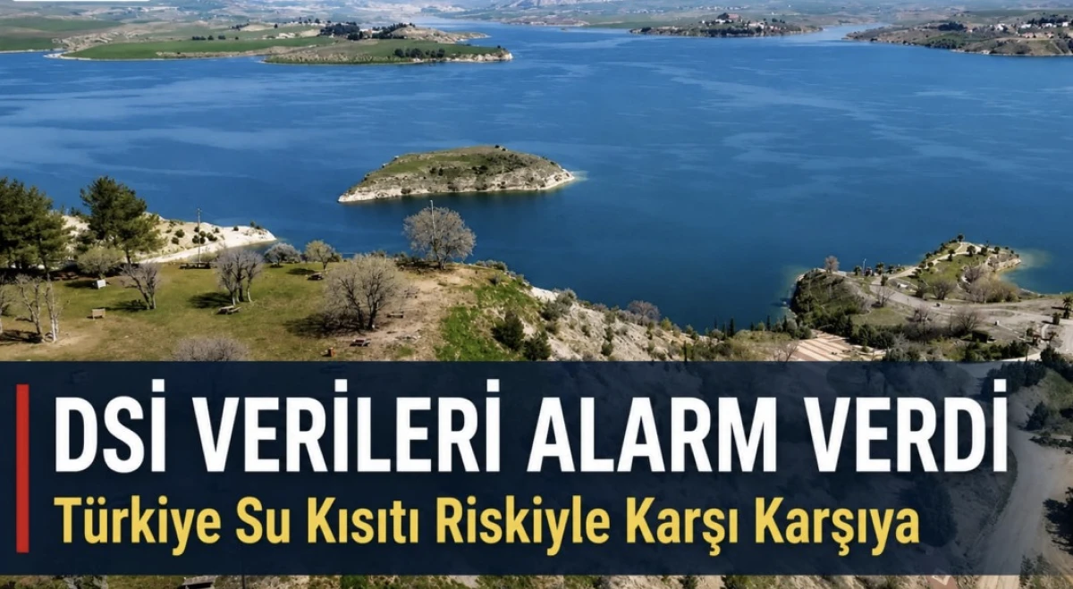 Türkiye Su Kıtlığı Riskiyle Karşı Karşıya: Kişi Başına Düşen Su Miktarı Alarm Veriyor