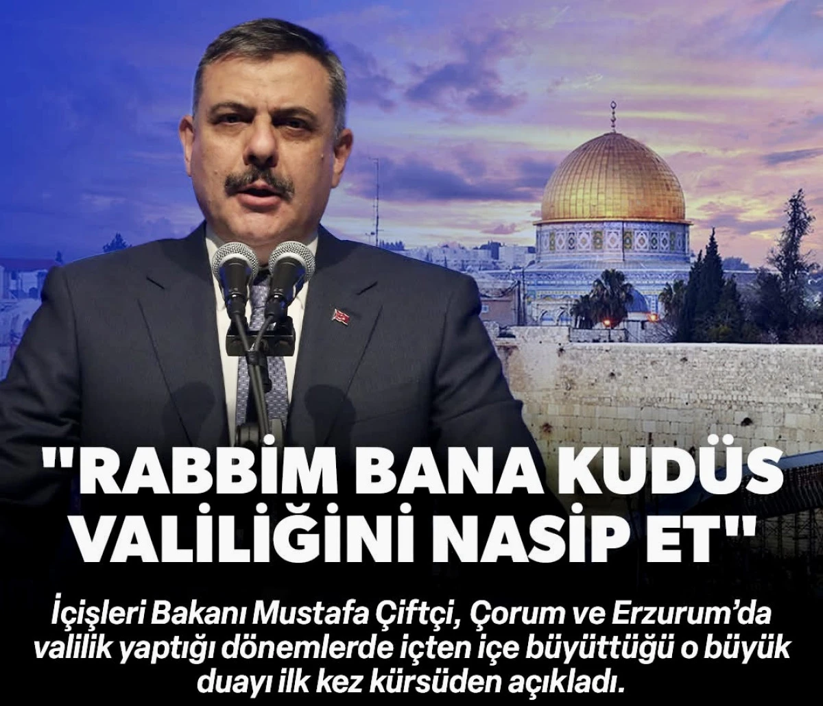 Mustafa Çiftçi’den Duygusal İtiraf: “Rabbim Bana Kudüs Valiliğini Nasip Et”