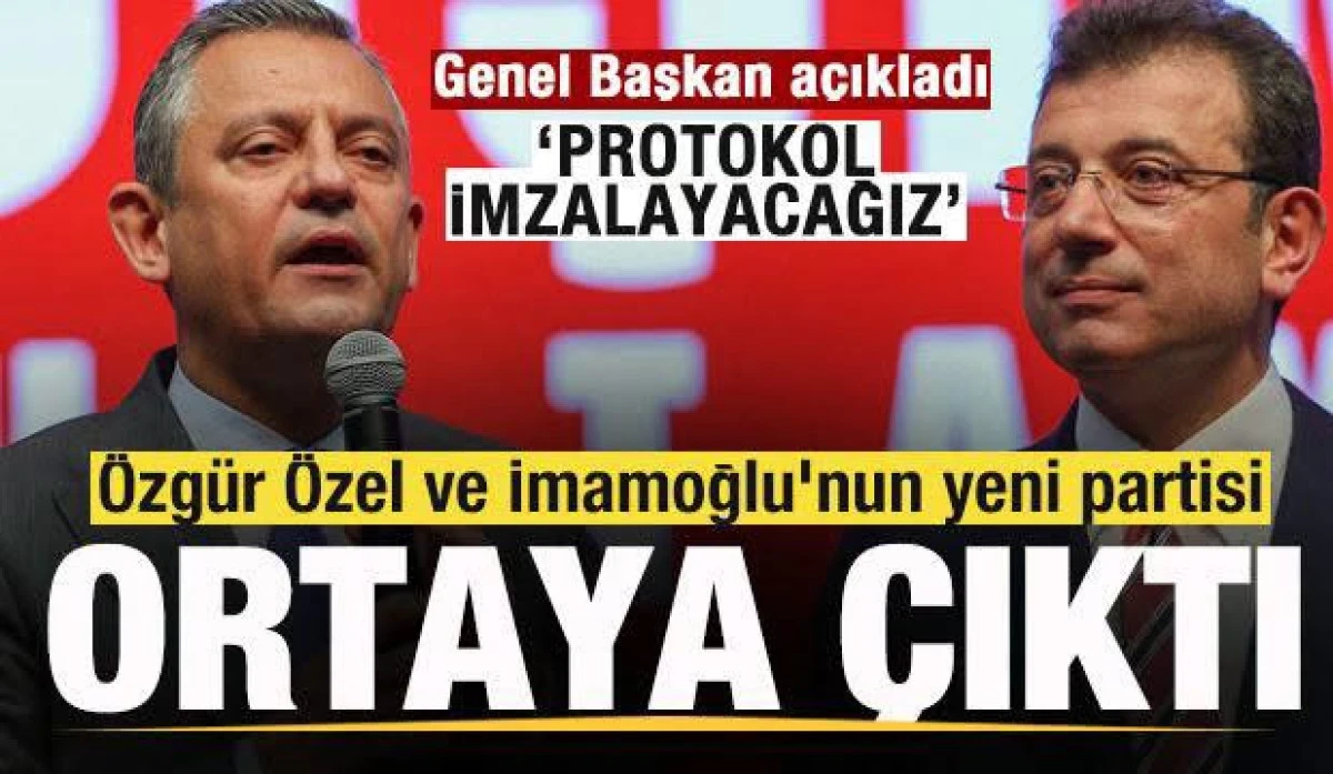 Özgür Özel ve İmamoğlu'nun yeni partisi ortaya çıktı! Genel Başkan: Protokol imzalayacağız