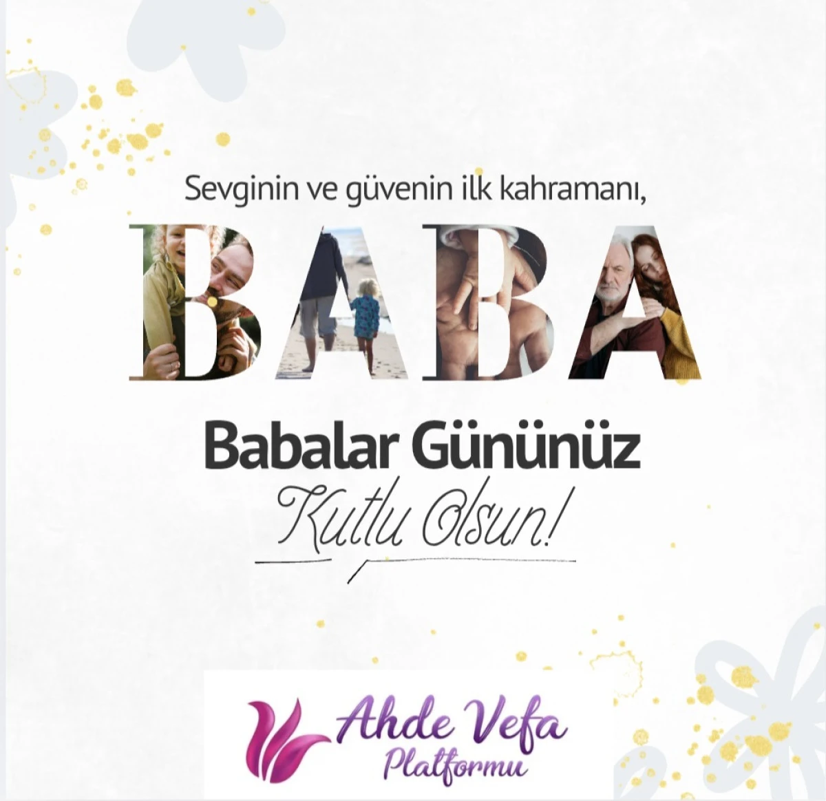 Babalar Günü Ahde Vefa Platformu Mesajı!