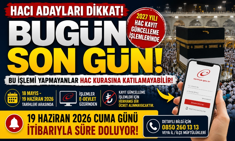 2027 Hac Kayıtları Bugün Sona Eriyor! Son Gün Uyarı ve Detaylar