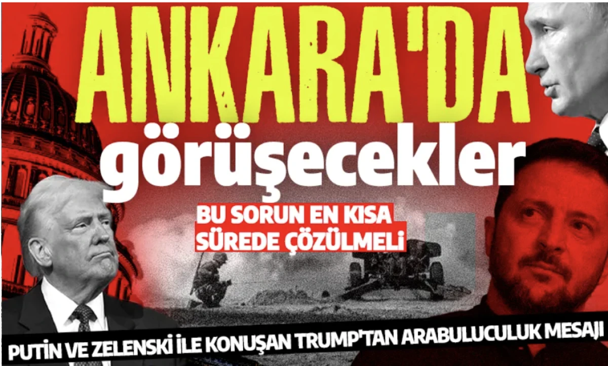 Ankara zirvesi öncesi diplomasi: Trump, Zelenski ve Putin'le görüştü