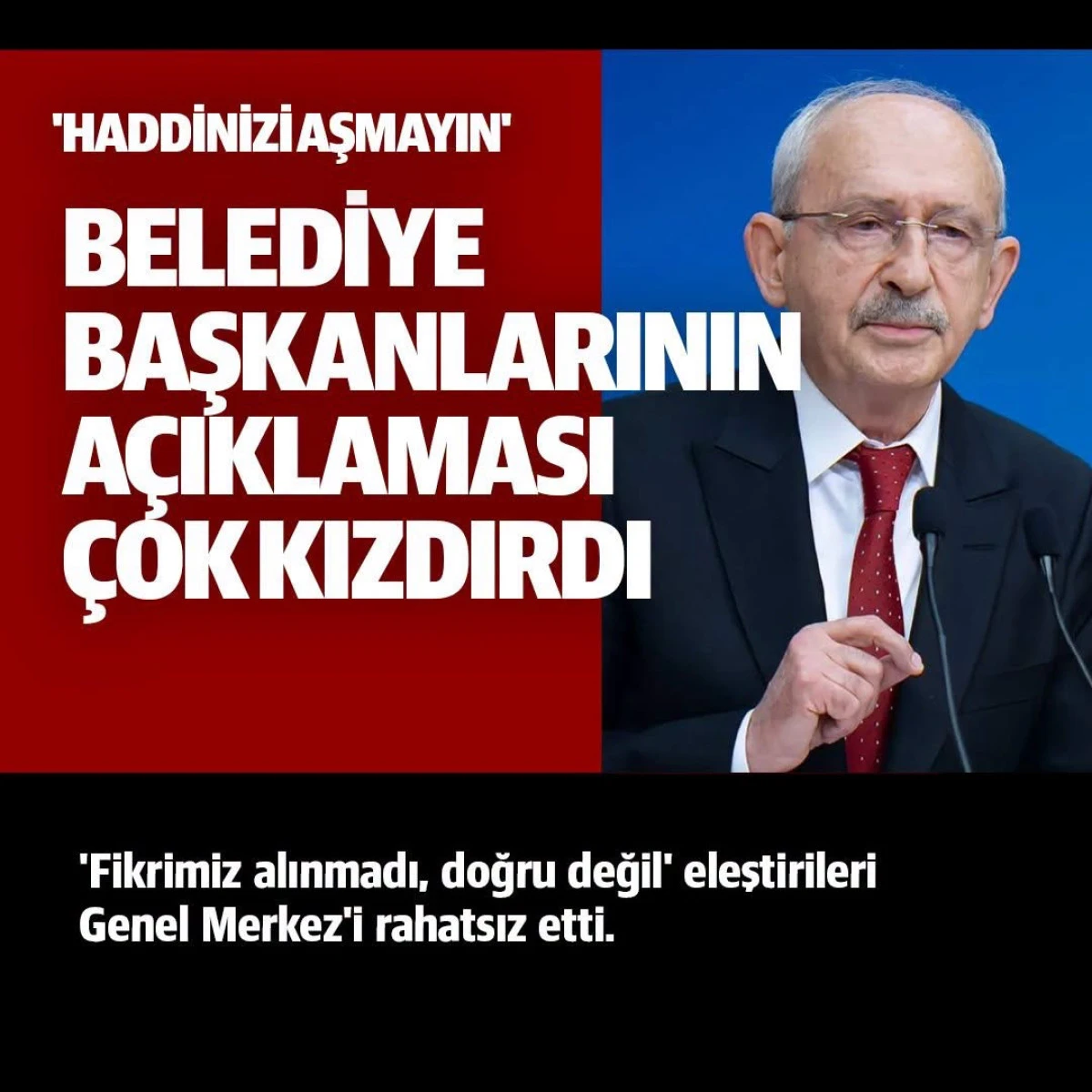 CHP Genel Başkanı Kılıçdaroğlu’ndan ‘Haddinizi Aşmayın’ Çıkışı!