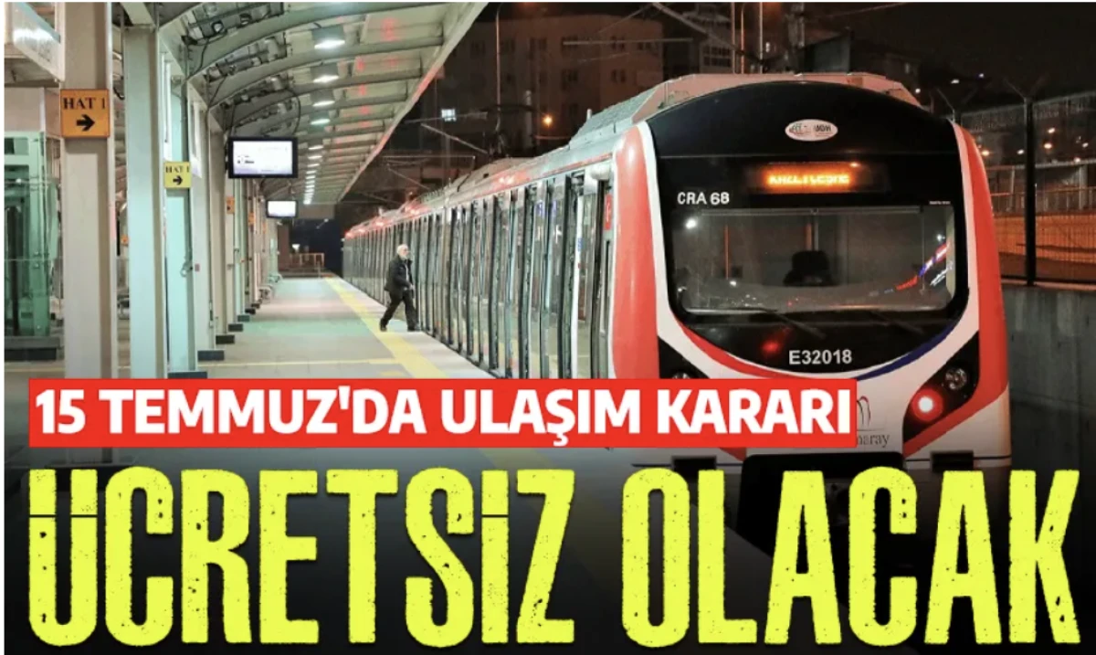 15 Temmuz günü otobüs, metrobüs ve tramvay ücretsiz