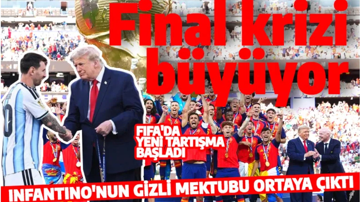 Final olayı: Infantino'nun gizli mektubu ortaya çıktı: FIFA'da yeni tartışma başladı
