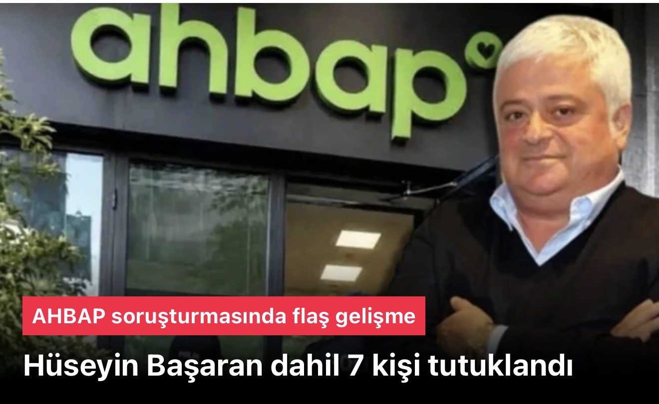 Hüseyin Başaran AHBAP soruşturmasında tutuklandı