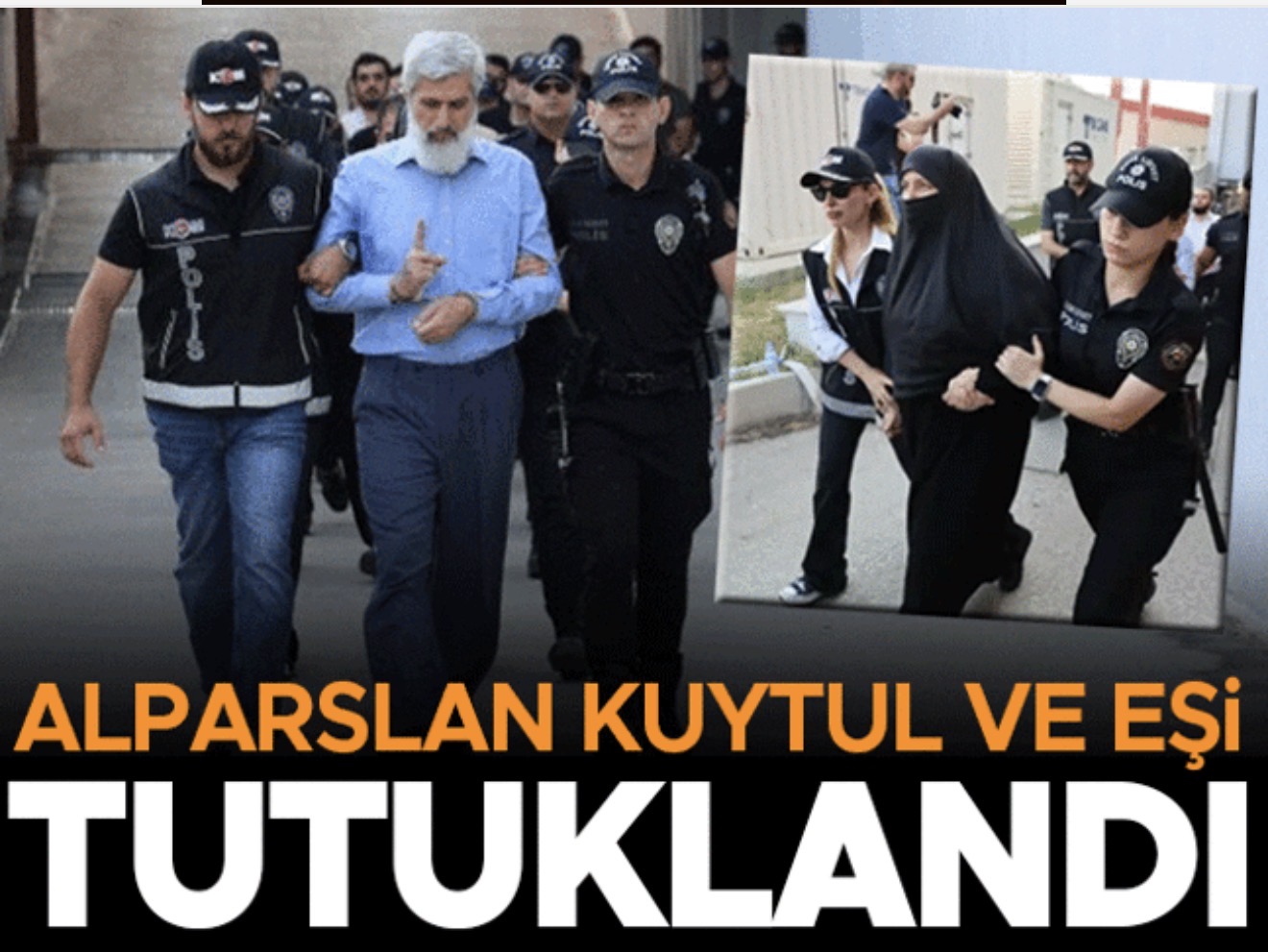 Alparslan Kuytul tutuklandı!