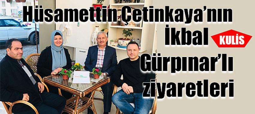 Hüsamettin Çetinkaya’nın  İkbal Gürpınar’lı ziyaretleri